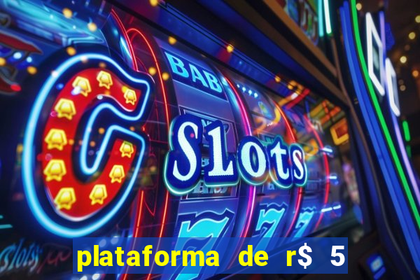 plataforma de r$ 5 para jogar
